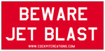 Beware Jet Blast Sticker