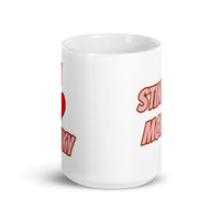 Stinky's Mommy White glossy mug